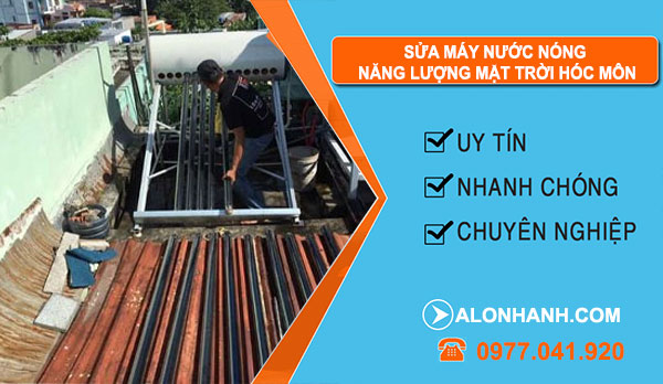 Sửa Máy Nước Nóng Năng Lượng Mặt Trời Huyện Hóc Môn