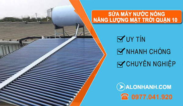 sửa máy nước nóng năng lượng mặt trời Quận 10