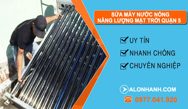sửa máy nước nóng năng lượng mặt trời Quận 5