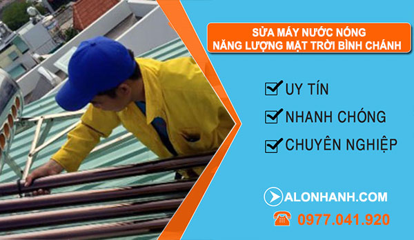 Sửa Máy Nước Nóng Năng Lượng Mặt Trời Tại Huyện Bình Chánh