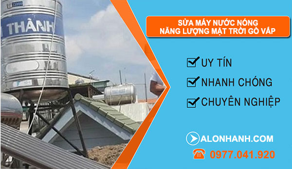 Sửa máy nước nóng năng lượng mặt trời tại Quận Gò Vấp