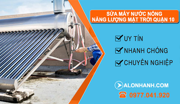 sửa máy nước nóng năng lượng mặt trời tại Quận 10