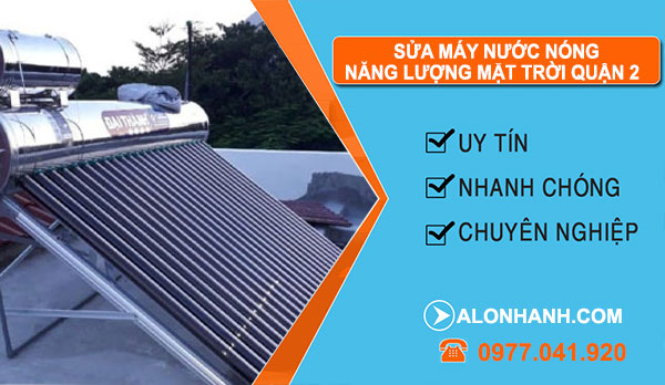 Sửa Máy Nước Nóng Năng Lượng Mặt Trời Tại Quận 2