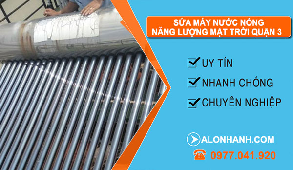 Sửa Máy Nước Nóng Năng Lượng Mặt Trời Tại Quận 3