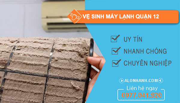 Vệ sinh máy lạnh Quận 12 giá rẻ