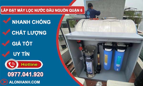 dịch vụ lắp đặt máy lọc nước đầu nguồn quận 6