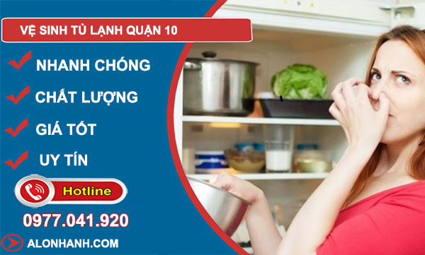 Vệ sinh tủ lạnh quận 10 uy tín
