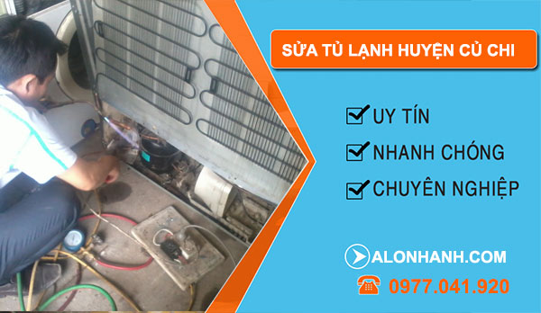 Sửa tủ lạnh huyện Củ Chi giá rẻ