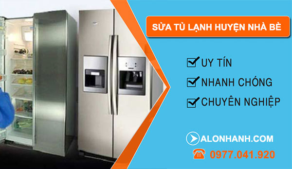 Sửa tủ lạnh huyện tại nhà Nhà Bè