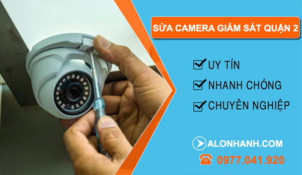sửa camera Quận 2 giá rẻ