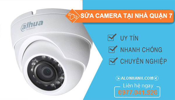 Sửa camera Quận 7 giá rẻ