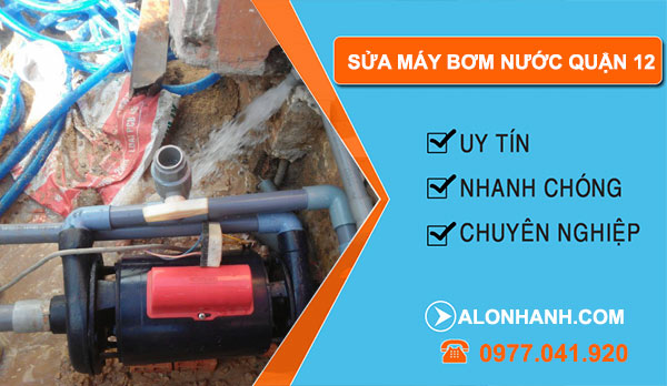 sửa máy bơm nước Quận 12