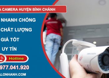 Sửa camera quan sát Huyện Bình Chánh