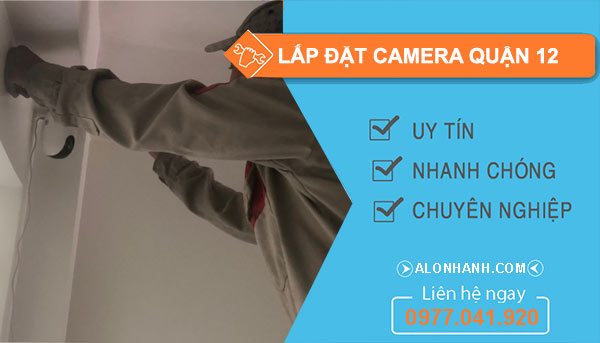 Dịch vụ lắp đặt camera Quận 12