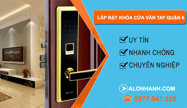 Lắp đặt khóa cửa vân tay quận 6