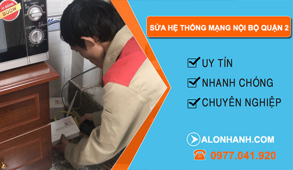 Sửa hệ thống mạng nội bộ quận 2