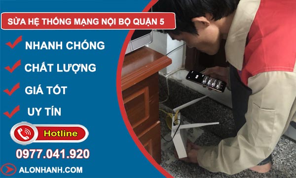 Sửa hệ thống mạng nội bộ quận 5