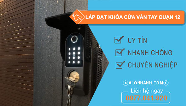 Lắp đặt khóa cửa vân tay quận 12