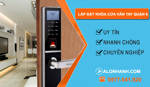 dịch vụ Lắp đặt khóa cửa vân tay quận 6