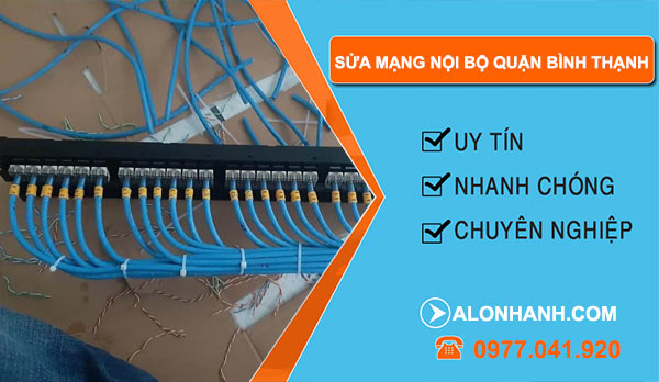 Sửa mạng nội bộ quận Bình Thạnh