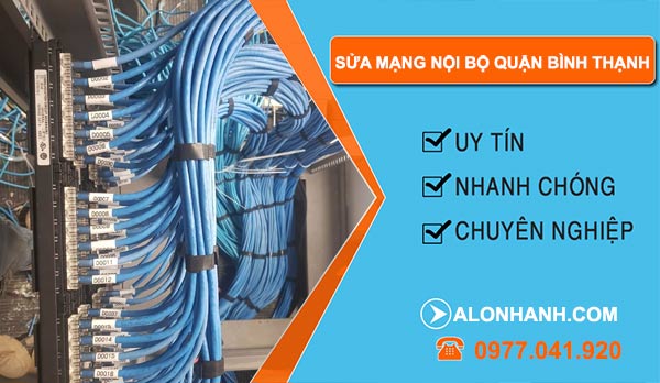 Sửa hệ thống mạng tại nhà Bình Thạnh