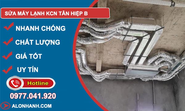 Sửa máy lạnh Khu công nghiệp Tân Hiệp B