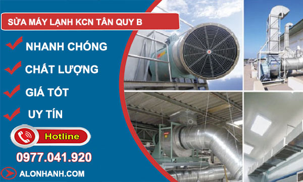 Sửa máy lạnh Khu công nghiệp Tân Quy B
