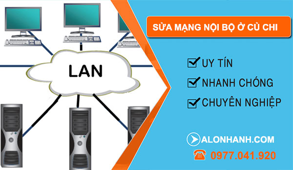 Sửa mạng nội bộ Huyện Củ Chi