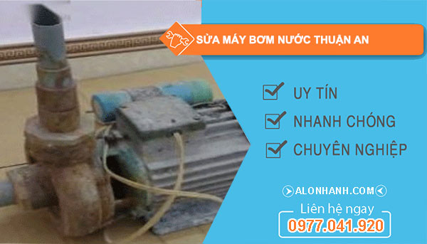 dịch vụ Sửa máy bơm nước Thuận An