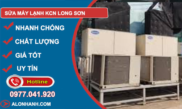 dịch vụ Sửa máy lạnh Khu công nghiệp Long Sơn