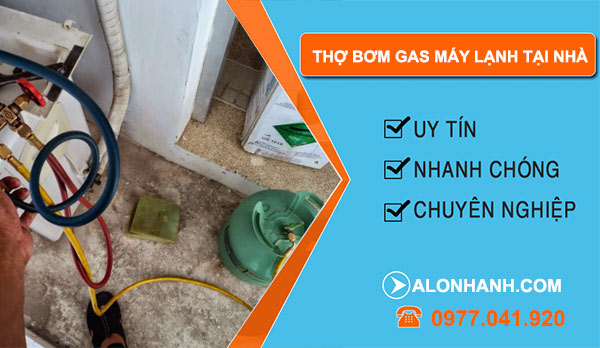 thợ bơm gas máy lạnh