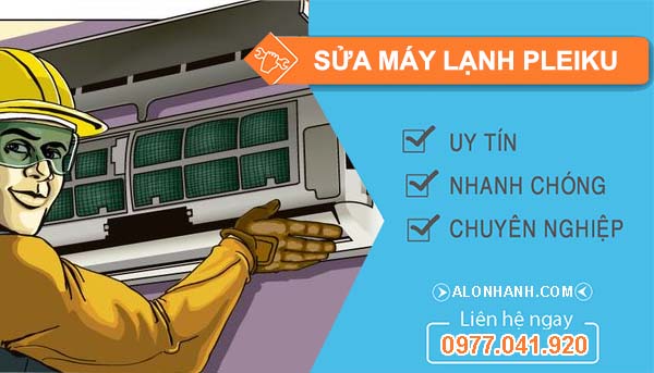 dịch vụ sửa máy lạnh pleiku