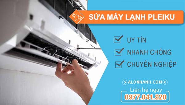 sửa máy lạnh pleiku