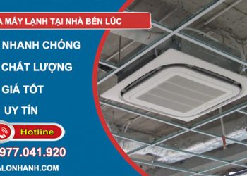 Sửa máy lạnh tại nhà bến lức