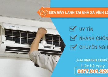 Sửa máy lạnh xã vĩnh lộc a