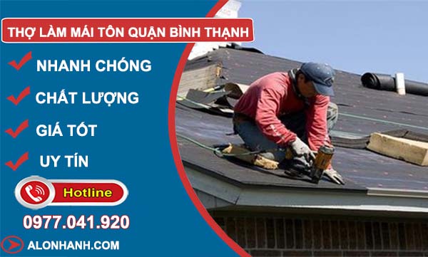 dịch vụ thợ làm mái tôn quận bình thạnh