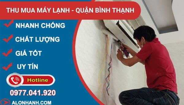 dịch vụ thu mua máy lạnh quận bình thạnh