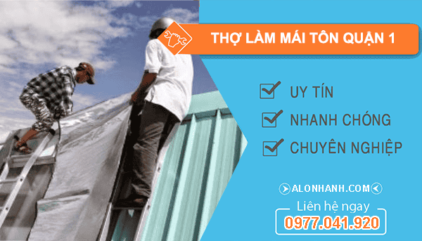 thi công làm mái tôn quận 1