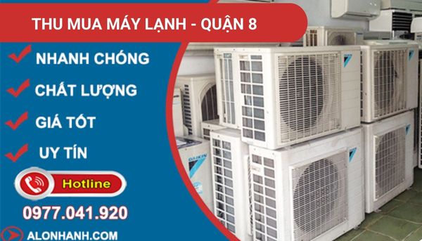  thu mua máy lạnh tại quận 8