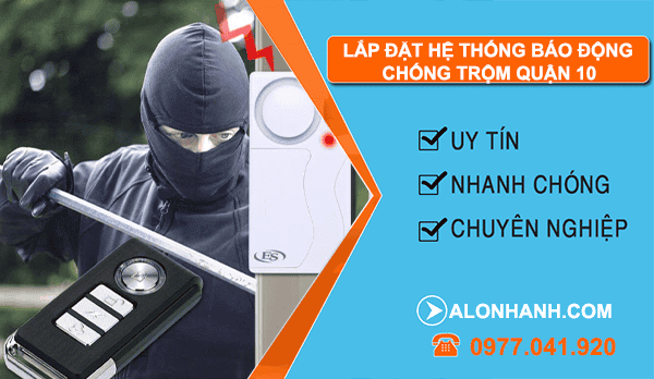 dịch vụ lắp đặt hệ thống báo động chống trộm quận 10