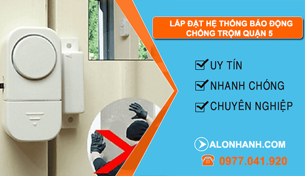 dịch vụ lắp đặt hệ thống báo động chống trộm quận 5