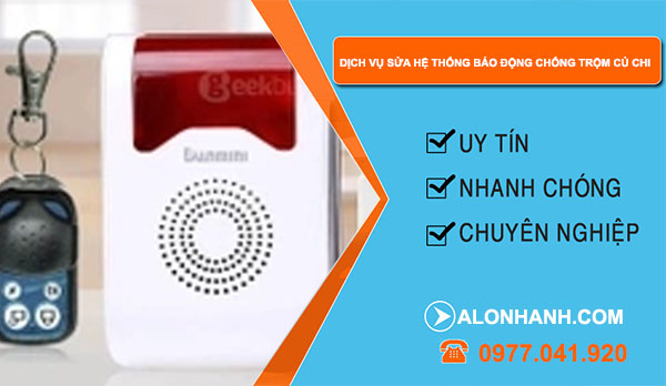 Dịch vụ sửa hệ thống báo động chống trộm Củ Chi