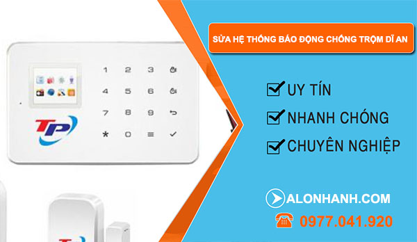 Dịch vụ sửa hệ thống báo động chống trộm Dĩ An