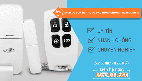 Dịch vụ sửa hệ thống báo động chống trộm quận 10