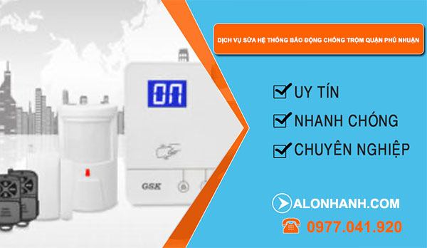 Dịch vụ sửa hệ thống báo động chống trộm quận Phú Nhuận