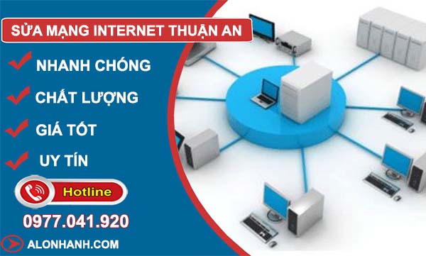 dịch vụ sửa mạng internet thuận an