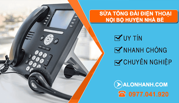 dịch vụ Sửa tổng đài điện thoại nội bộ huyện nhà bè