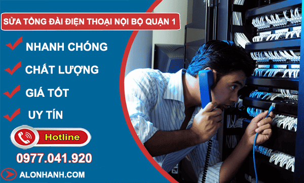 dịch vụ sửa tổng đài điện thoại nội bộ quận 1