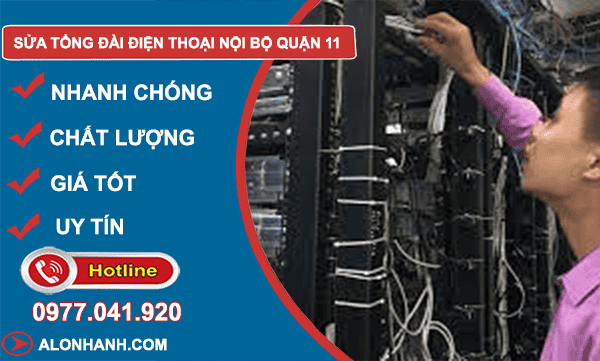dịch vụ Sửa tổng đài điện thoại nội bộ Quận 11
