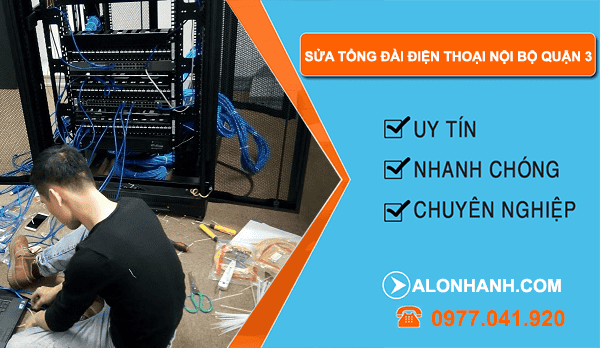 dịch vụ sửa tổng đài điện thoại nội bộ quận 3
